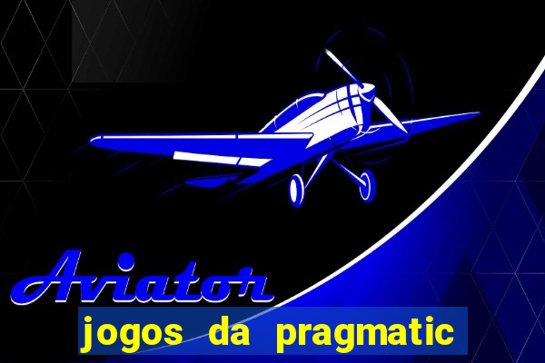 jogos da pragmatic play que mais pagam